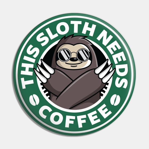 Sloth Needs Coffee Pin by spacedowl