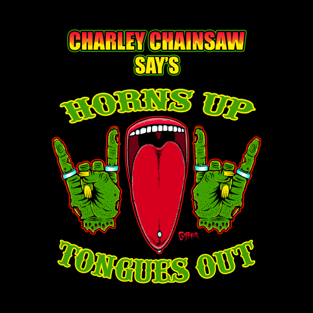 Horns Up, Tongues Out by CharleyChainsaw