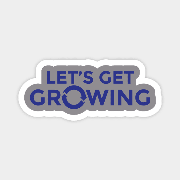 Let's Get Growing T-Shirt Magnet by Revenue Growth Podcast