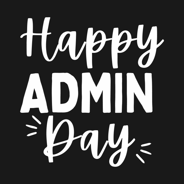 Happy Admin Day - Adminsitrative Professionals by Ivanapcm