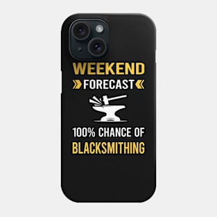 Weekend Forecast Blacksmithing Blacksmith Phone Case