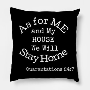 As For Me and My House We Will Stay Home Pillow
