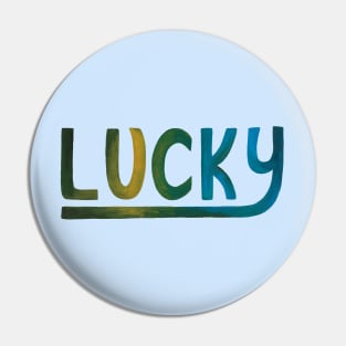 Lucky - hand-painted lettering Pin