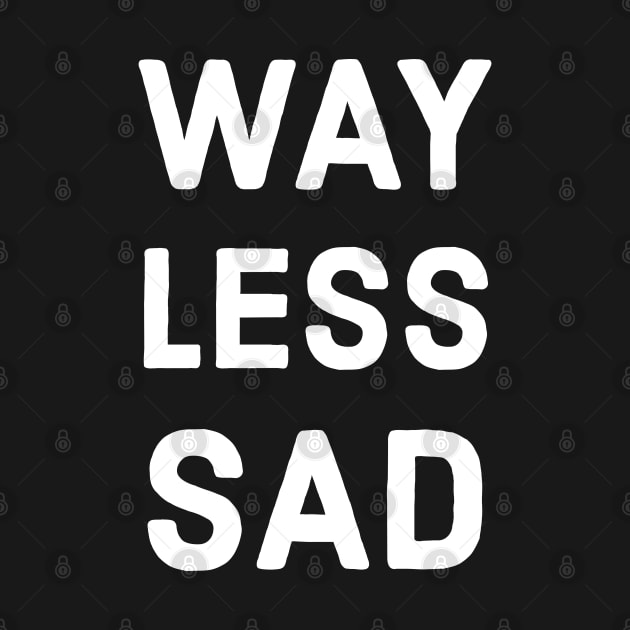 Way Less Sad by Suzhi Q