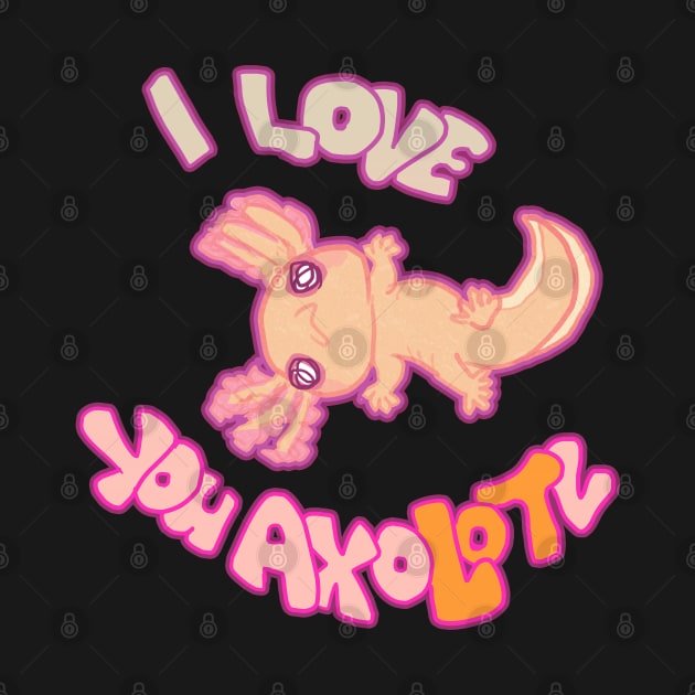 I LOVE YOU AXOLOTL gold mud puppy t-shirt by Angsty-angst