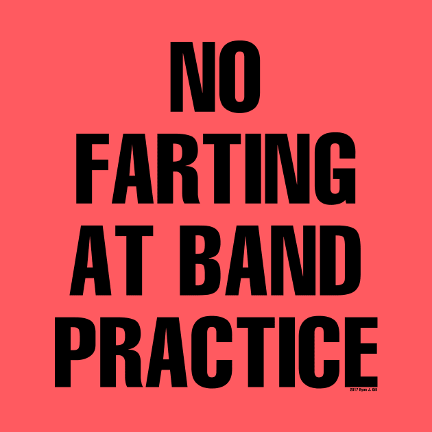 No Farting at Band Practice by Music Bam International