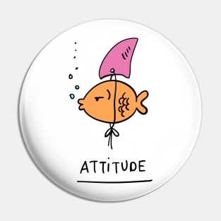 Fish Attitude Pin