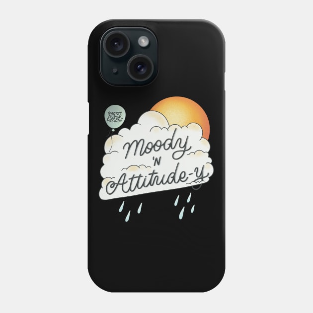 Moody and attitude-y Phone Case by artsyalison