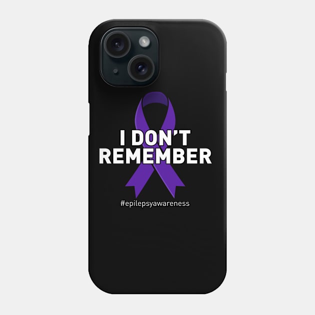 Epilepsy Awareness I Dont Remember Phone Case by TheBestHumorApparel