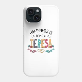 Happiness Is Being A Teresa Wildflowers Valentines Mothers Day Phone Case