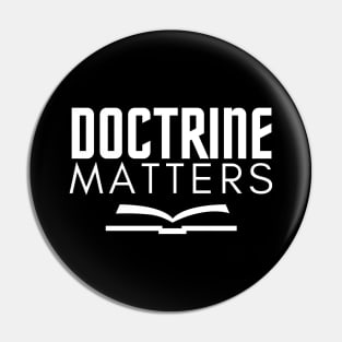 Doctrine Matters Christian Design Pin