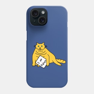 Chonk Cat with Karen Meme Sign Phone Case