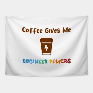 Coffee gives me engineer powers, for engineers and Coffee lovers, colorful design, coffee mug with energy icon Tapestry