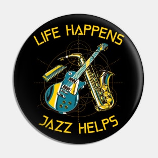 Life Happens, Jazz Helps Pin