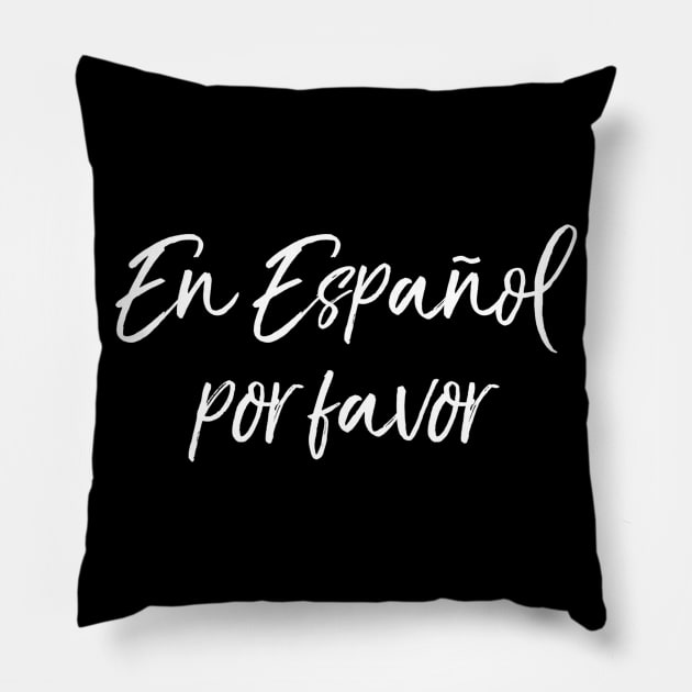 Funny Teaching Gift For Spanish Teacher En Español Por Favor Pillow by danielfarisaj