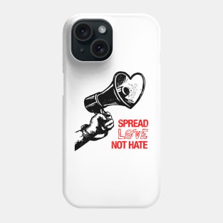 Spread Love Not Hate Phone Case