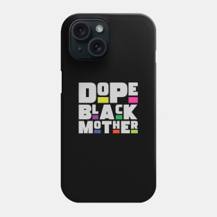 Dope Black Mother Phone Case