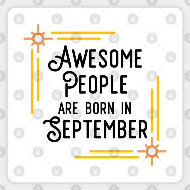 Awesome People Are Born In September Black Text Framed Born In September Sticker Teepublic