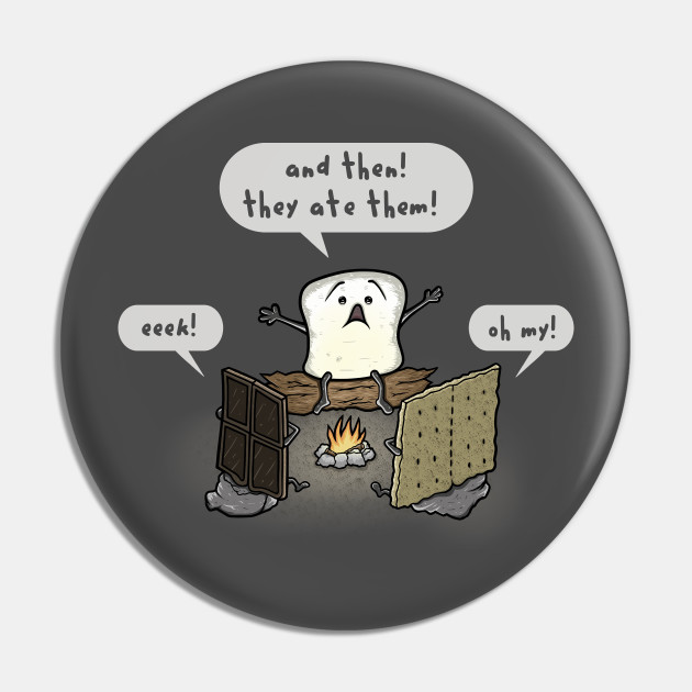 S'mores Camp Fire Stories Funny Cartoon Graphic Gift - Smores Campfires - Pin | TeePublic S'mores Camp Fire Stories Funny Cartoon Graphic Gift - Smores Campfires - Pin | TeePublic