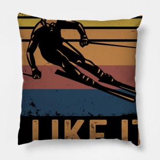 I Skiing Because I Like It Pillow