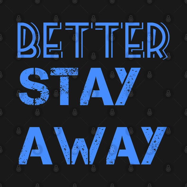 Better Stay Away by Courtney's Creations