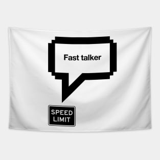 Fast talker Tapestry
