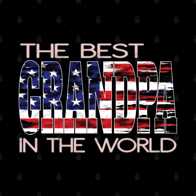 The Best Grandpa In The World US American Flag Grandfathers by Envision Styles