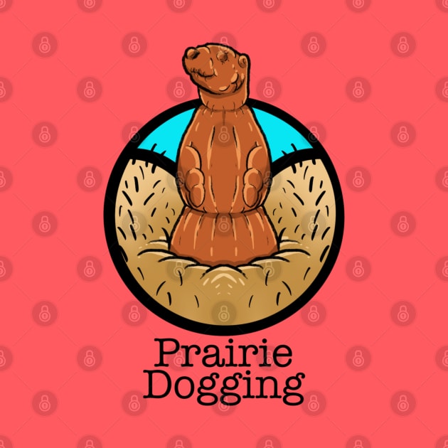 Prairie dogging by The_Doodlin_Dork