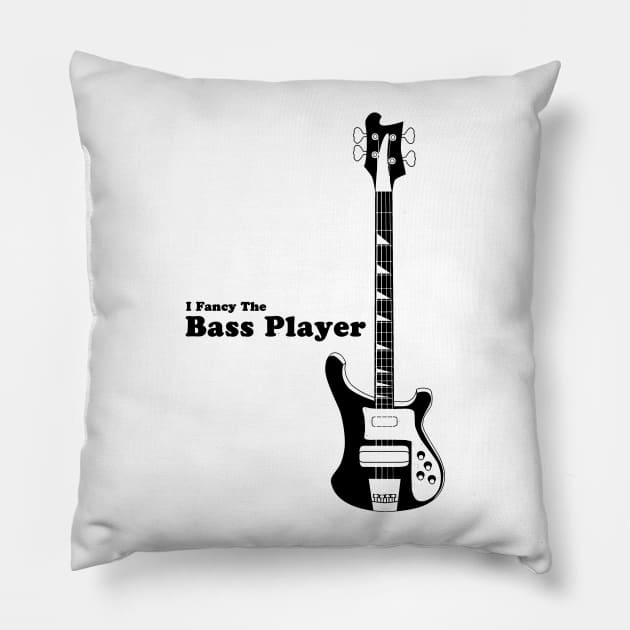 I Fancy the Bass Player, Bass Guitarist, Bassist Pillow by hottehue