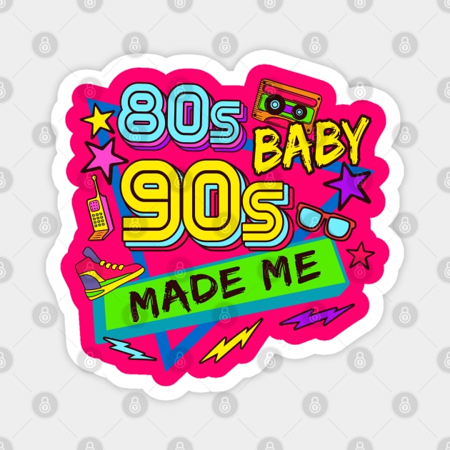 80s Baby 90s Made Me Retro Vintage Style Magnet by Pop Cult Store