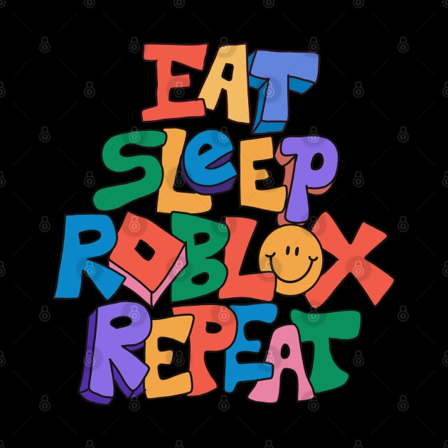 Eat sleep RBLX Repeat by Lidi Hard