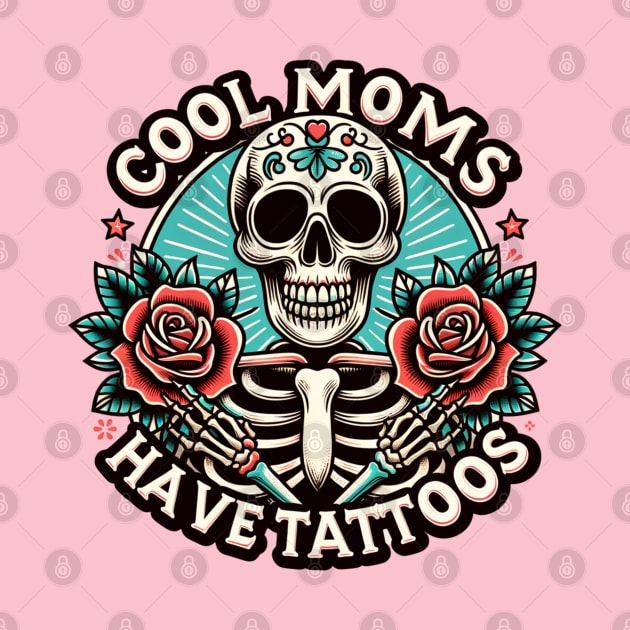 Cool moms have tattoos / Tattoo Moms Club / Tattoos Are Stupid / Tattoos Pretty Eyes Thick Thighs by SOUDESIGN_vibe