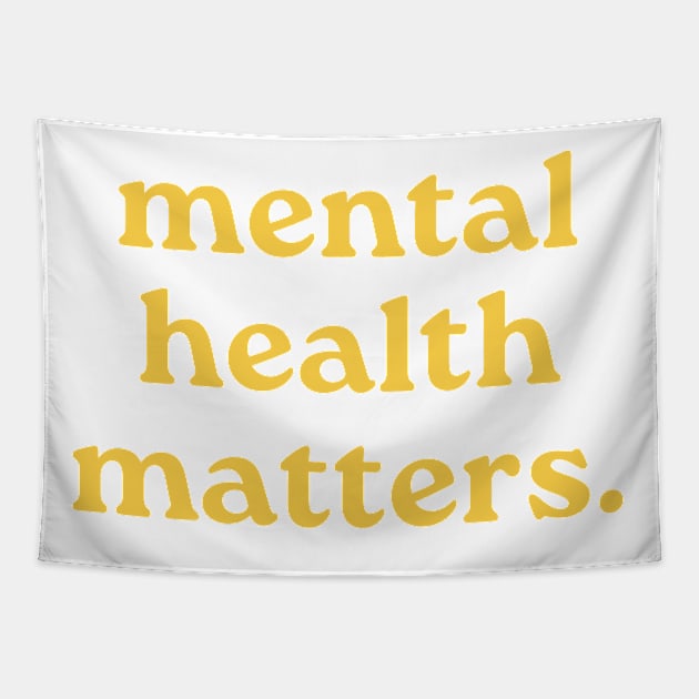 Mental health Matters yellow Tapestry by JustSomeThings