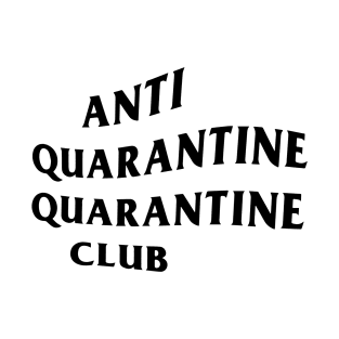 ANTI QUARANTINE QUARANTINE CLUB T-Shirt