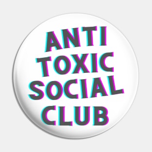 Anti Toxic Social Club Pin