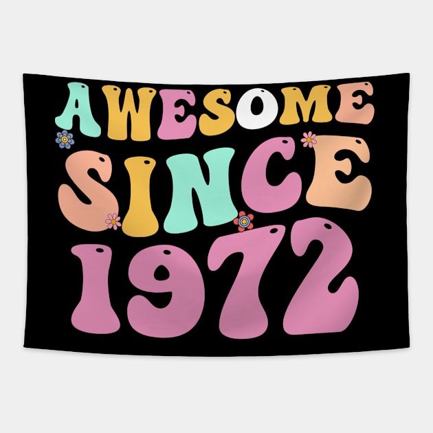 Awesome Since 1972 , 50 Years Old, 50th Birthday Retro groovy Tapestry by Abddox-99