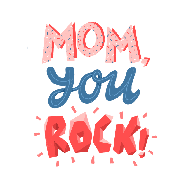 Mom, you rock! by whatafabday