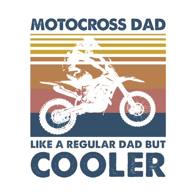 Motocross Dad Vintage Gift Father's Day by Soema