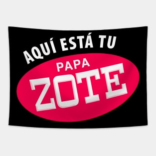 Aqui esta tu papa-zote - white letters Tapestry