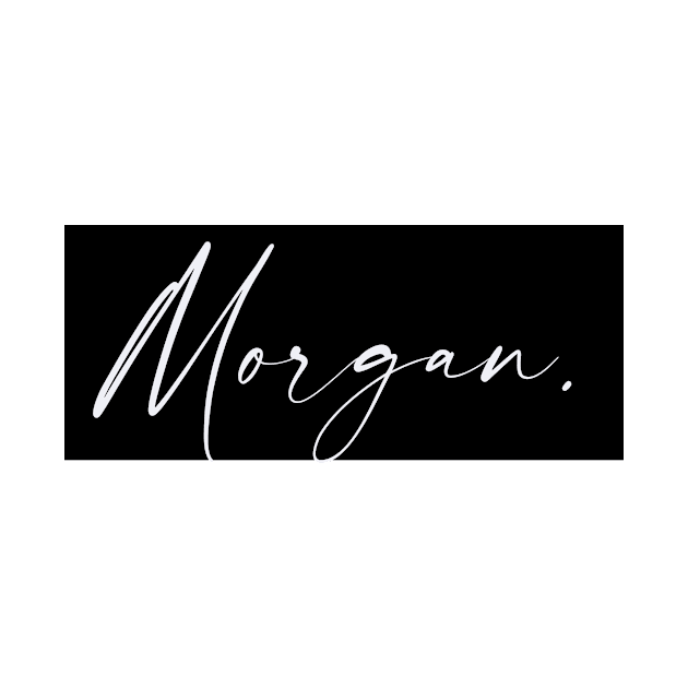 Morgan Name, Morgan Birthday by flowertafy