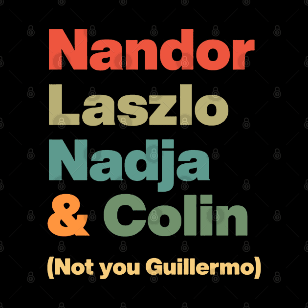 Nandor Laszlo Nadja And Colin Not You Guillermo // Retro by Horror'movieaddict