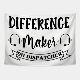 911 Dispatcher Difference Maker for Sheriff Dispach and 911 Police Operators Tapestry