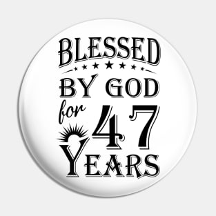 Blessed By God For 47 Years Pin