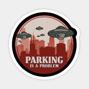 Vintage UFO Flying Saucers - Funny Parking is a Problem Magnet