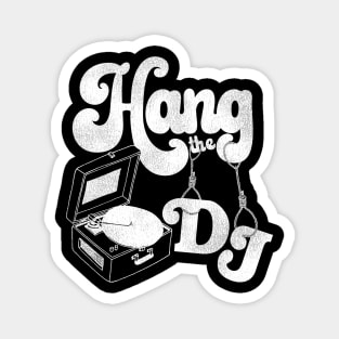 Hang the DJ Magnet