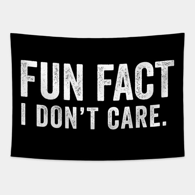 Fun Fact: I Don't Care Tapestry by Sarjonello