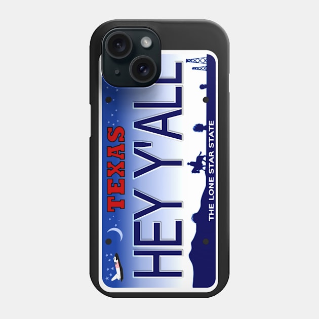 Hey Y'all Texas License Plate Phone Case by Mel's Designs