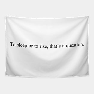 Shakespeare Series | To sleep or to rise, that’s a question. Tapestry