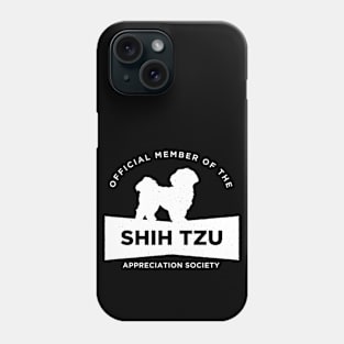 Shih Tzu Appreciation Society Phone Case