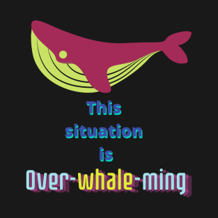 Over whale-Ming T-Shirt